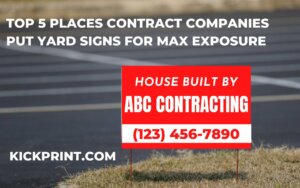 Top 5 places Contract Companies put yard signs for maximum exposure cover